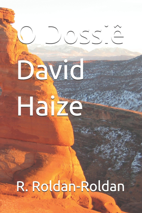 Könyv O Dossiê David Haize R. Roldan-Roldan