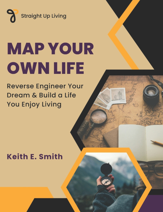 Kniha Map Your Own Life Keith E. Smith
