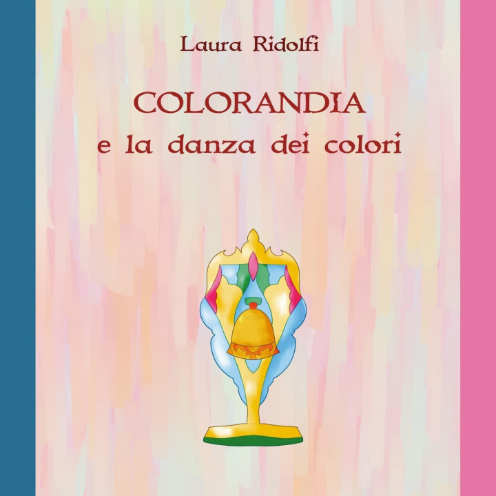 Książka Colorandia e la danza dei colori LAURA RIDOLFI