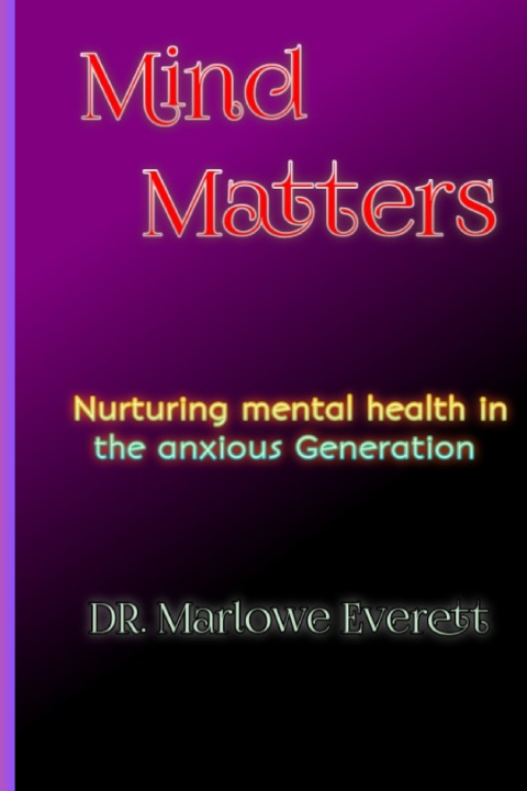 Knjiga Mind Matters DR. Marlowe Everett