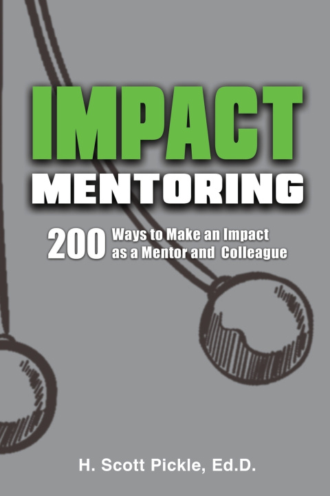 Kniha Impact Mentoring H. Scott Pickle Ed.D.