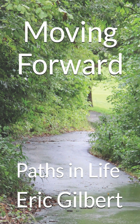 Kniha Moving Forward Eric Gilbert