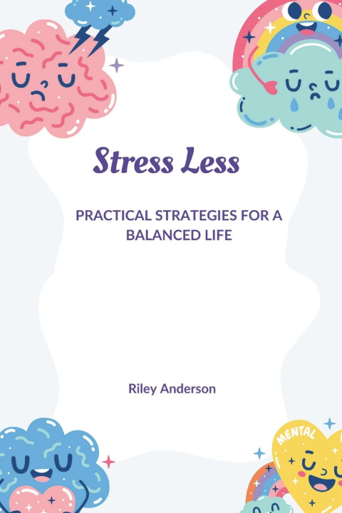 Kniha Stress Less Riley Anderson