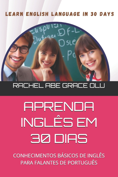 Kniha APRENDA INGLÊS EM 30 DIAS RACHEL ABE & GRACE OLU