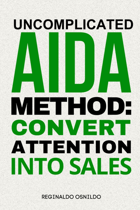 Kniha Uncomplicated AIDA Method Reginaldo Osnildo