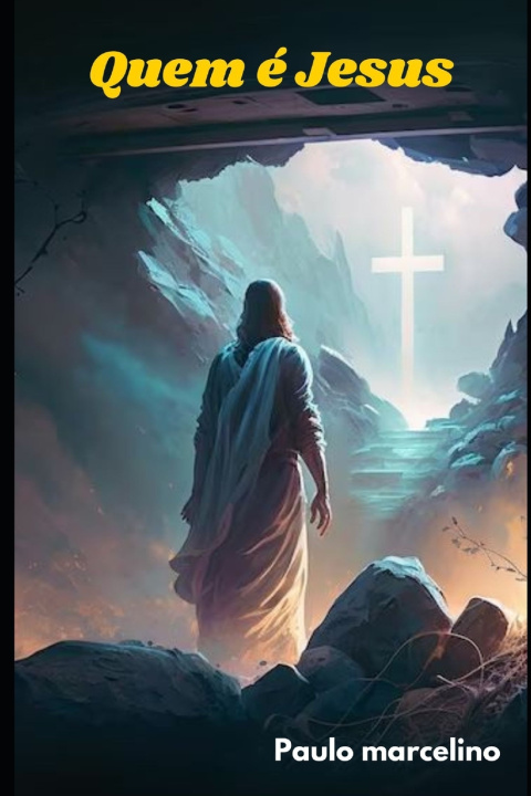 Kniha QUEM É JESUS? PAULO MARCELINO