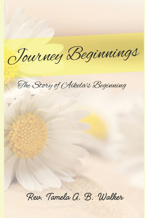 Kniha Journey Beginnings Tamela Arrington - Butler Walker