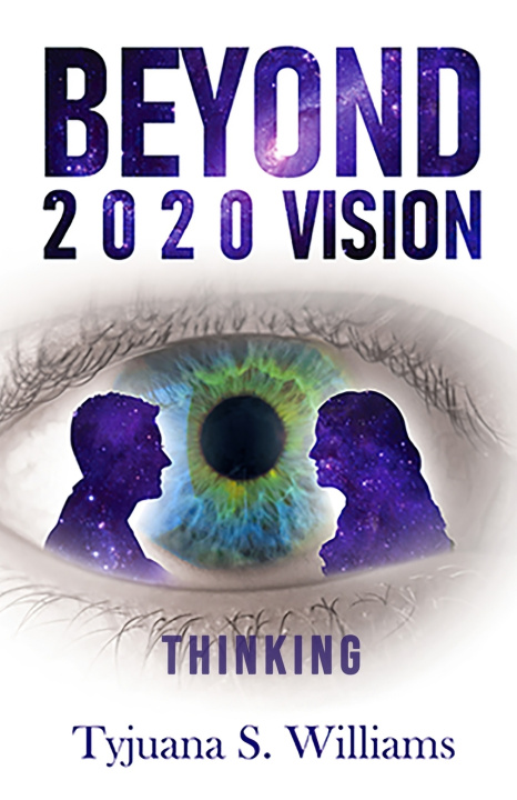 Könyv Beyond 2020 Vision Thinking Tyjuana S Williams