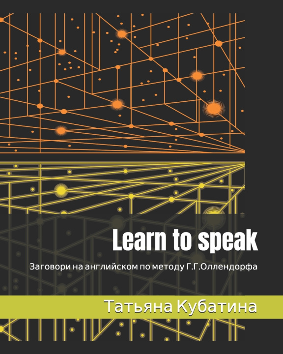 Kniha Learn to speak Tatiana Kubatina