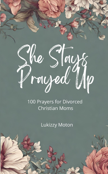 Kniha She Stays Prayed Up Lukizzy Moton