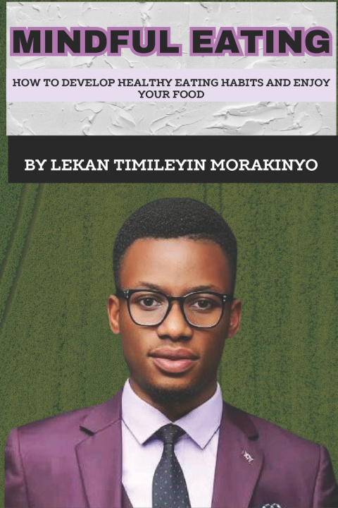Knjiga Mindful Eating Lekan Timileyin Timileyin Morakinyo