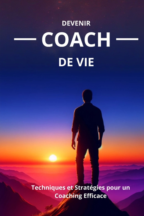 Könyv Devenir Coach de vie Mister P