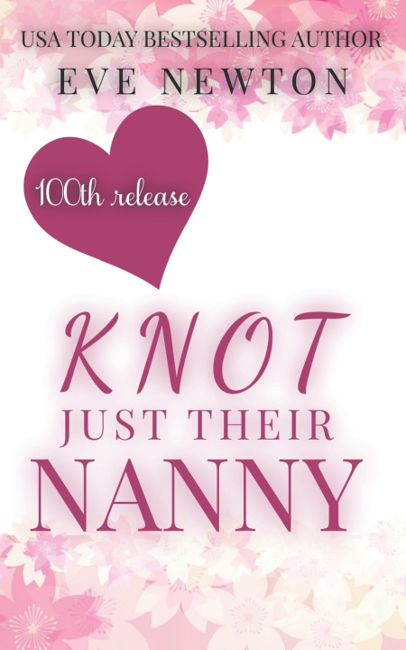 Kniha Knot Just Their Nanny Eve Newton
