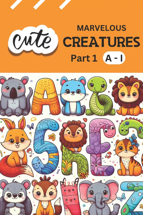 Kniha Marvelous Creatures Part 1 (A-I) {Cute Version} HOSSAM GABR ABO ELGHIET H.G