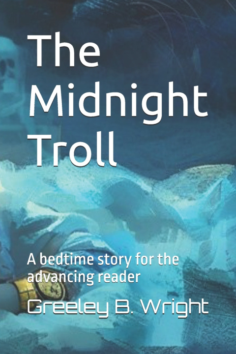 Kniha The Midnight Troll Greeley B. Wright