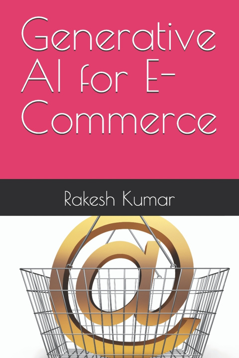 Kniha Generative AI for E-Commerce Rakesh Kumar