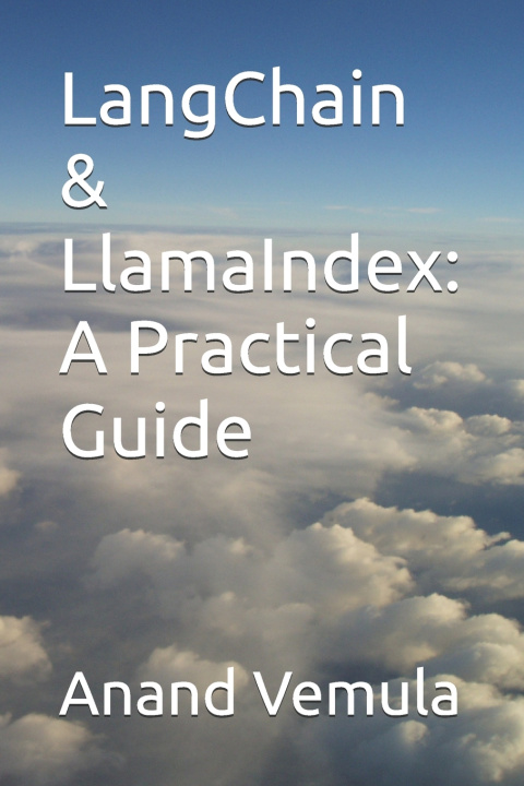 Kniha LangChain & LlamaIndex Anand Vemula