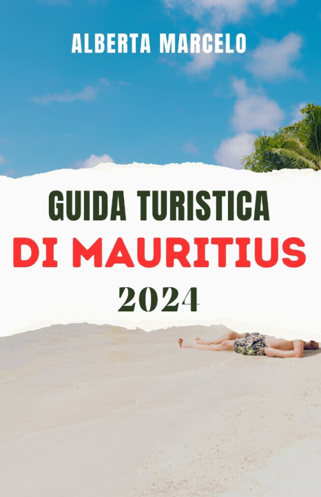 Kniha GUIDA TURISTICA DI MAURITIUS Alberta Marcelo