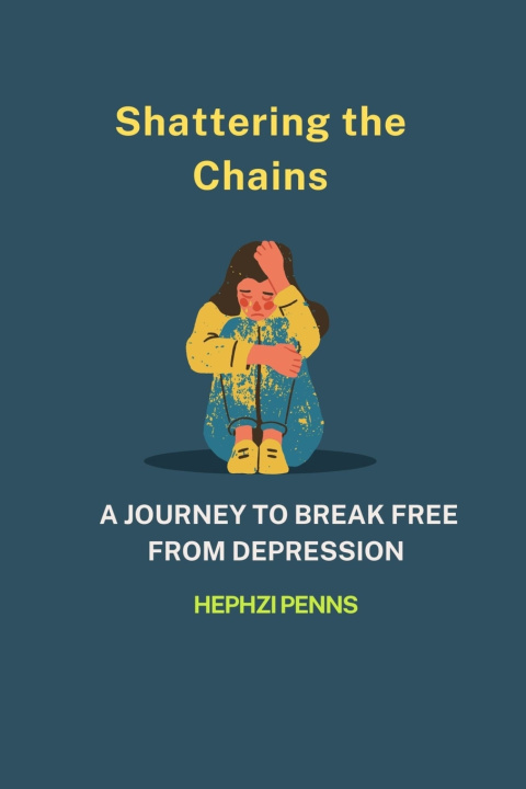 Kniha SHATTERING THE CHAINS HEPHZI PENNS