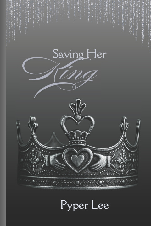 Kniha Saving Her King Pyper Lee