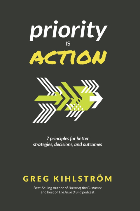 Kniha Priority is Action Greg Kihlstrom
