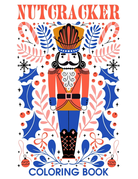 Kniha Nutcracker Coloring Book Kera Schaffer