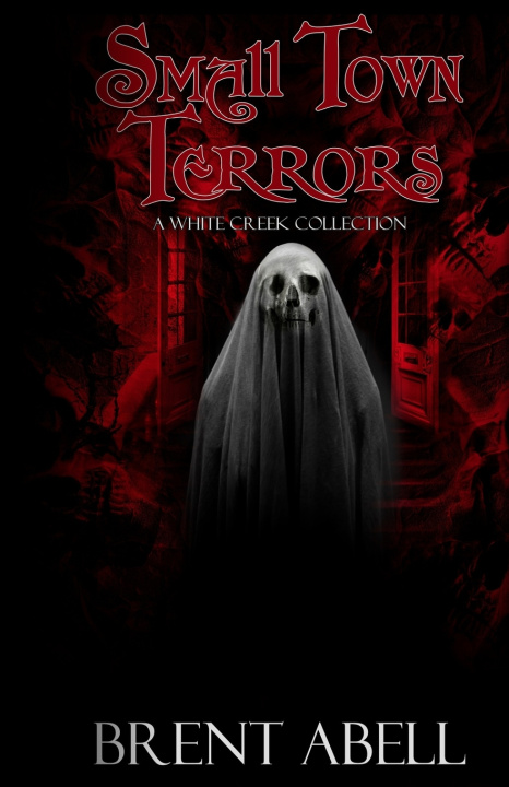 Kniha Small Town Terrors Brent Abell