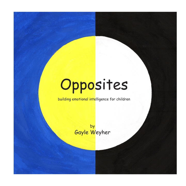 Kniha Opposites Gayle Weyher