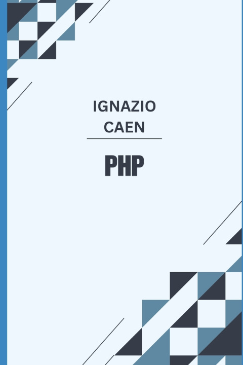 Kniha PHP IGNAZIO CAEN