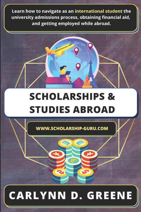 Knjiga Scholarships and Studies Abroad Carlynn Greene
