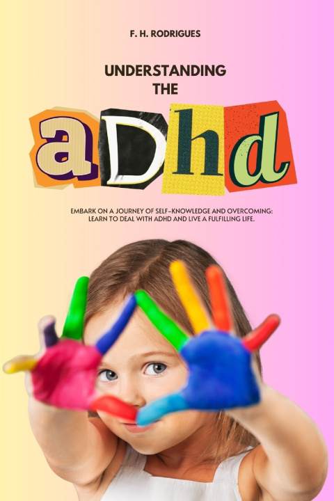 Kniha Understanding the ADHD F. H. Rodrigues