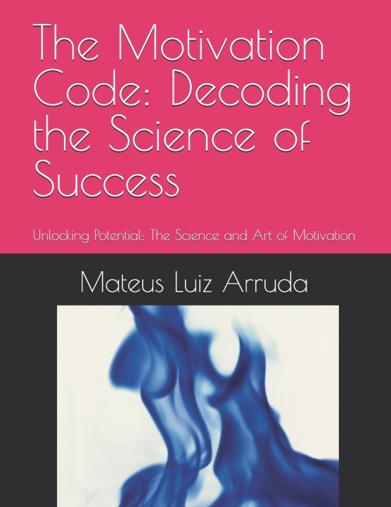 Könyv The Motivation Code Mateus Luiz Arruda