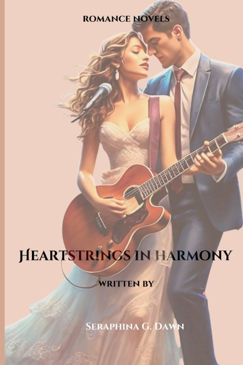 Kniha HEARTSTRINGS IN HARMONY Seraphina G. Dawn