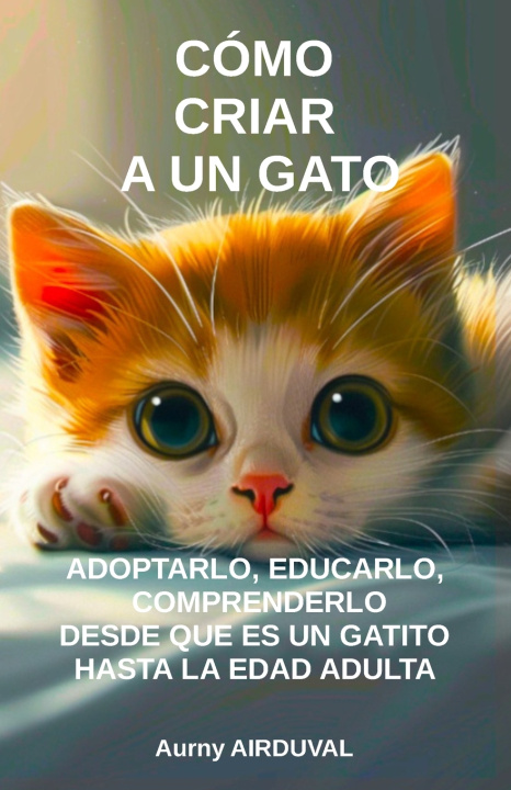 Knjiga Cómo criar a un gato Aurny AIRDUVAL