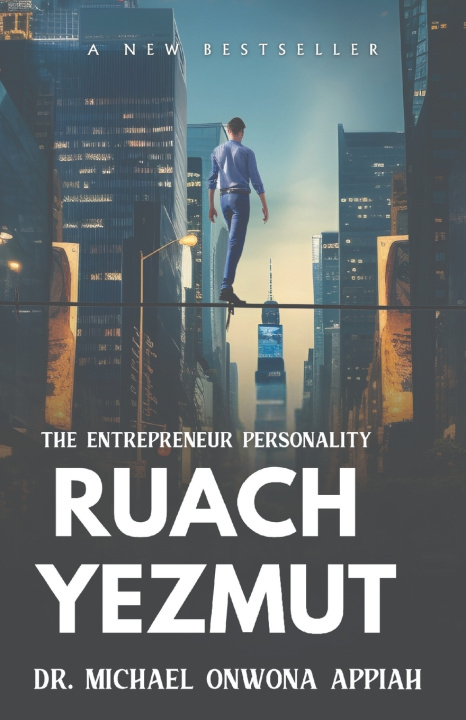 Libro Ruach Yezmut - The Entrepreneur Personality Michael Onwona Appiah