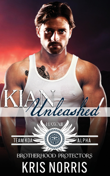 Kniha Kian Unleashed Brotherhood Protectors World
