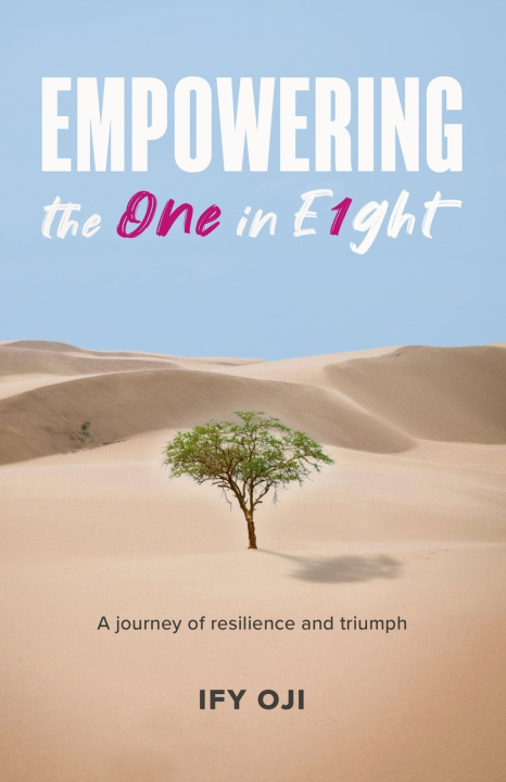 Kniha Empowering the One in Eight Ify Oji