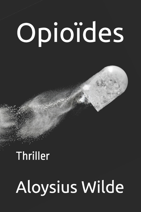 Könyv Opioïdes Aloysius Wilde