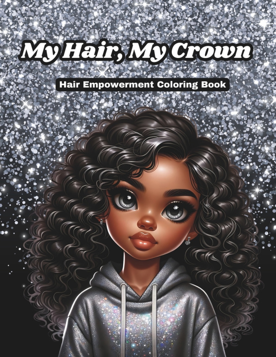 Libro My Hair, My Crown Hair Empowerment Coloring Book Jalisa West