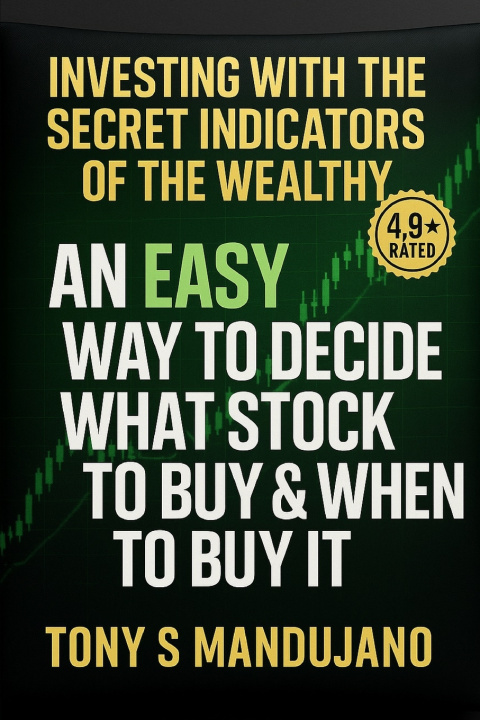 Kniha Investing with the Secret Indicators of the Rich Tony S Mandujano