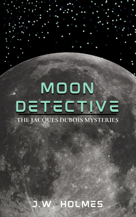 Knjiga Moon Detective J.W. Holmes