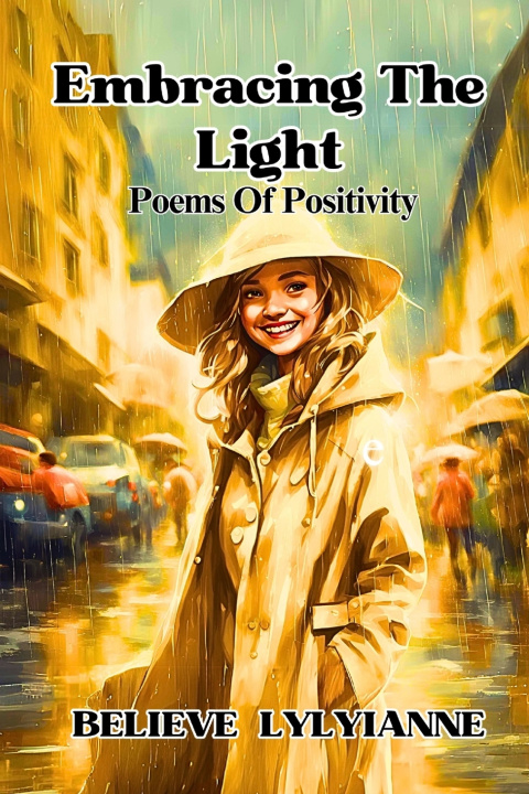 Kniha Embracing the Light Believe Lylyianne CCHt