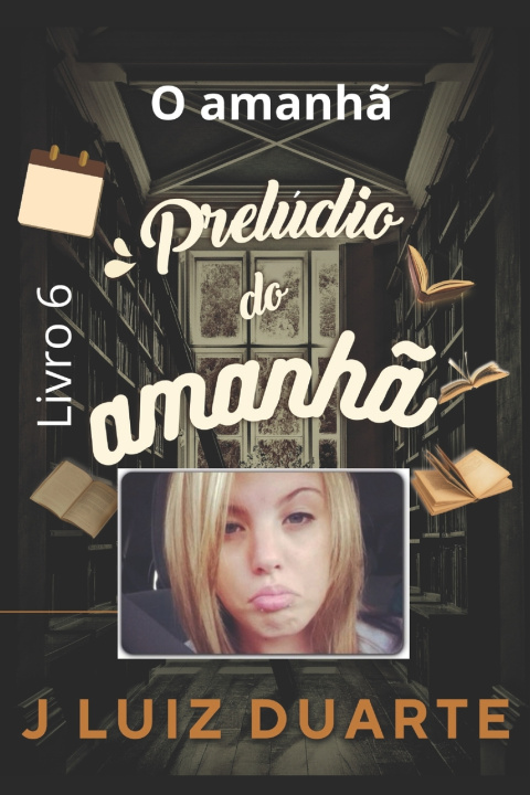 Book Prelúdio do amanhã J Luiz Duarte