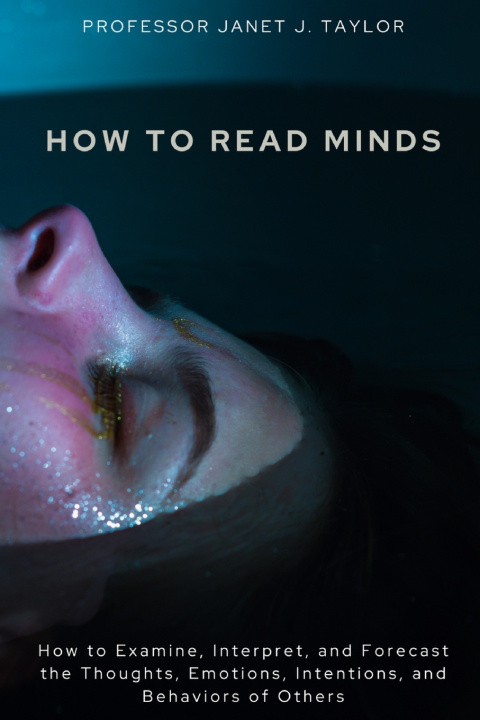 Kniha How to Read Minds Professor Janet J. Taylor