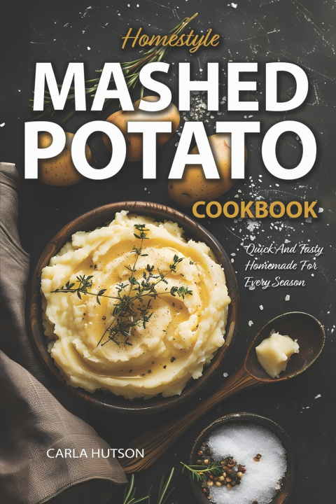 Kniha Mashed Potato Cookbook Carla Hutson