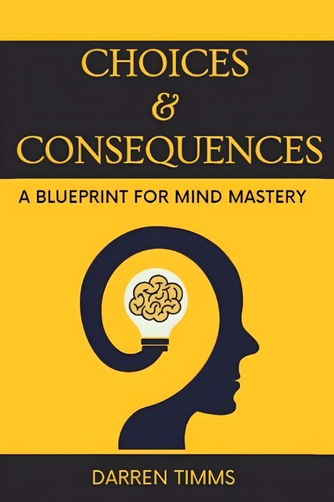 Kniha ''Choices & Consequences'' DARREN Jon Timms