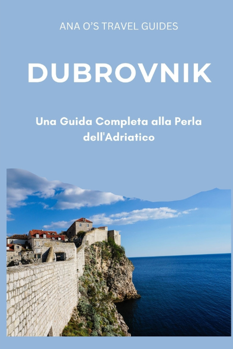 Kniha Dubrovnik Ana O's Travel Guides