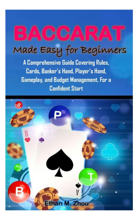 Könyv BACCARAT Made Easy for Beginners Ethan M. Zhou