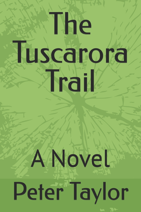 Knjiga The Tuscarora Trail Peter Taylor