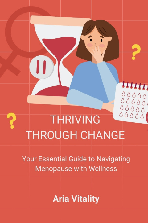 Knjiga Thriving Through Change Aria Vitality